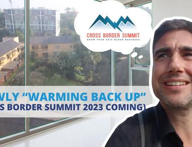 Slowly “Warming Back Up” (Cross Border Summit 2023 coming)